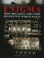 Enigma: How Breaking the Code Helped Win World War II (Kerrigan Michael)(Pevná vazba)