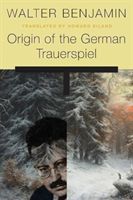 Origin of the German Trauerspiel (Benjamin Walter)(Paperback / softback)