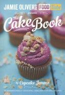 Jamie's Food Tube: The Cake Book (Cupcake Jemma)(Paperback)