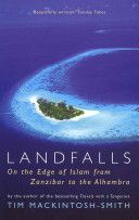 Landfalls - On the Edge of Islam from Zanzibar to the Alhambra (Mackintosh-Smith Tim)(Paperback)