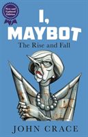 I, Maybot - The Rise and Fall (Crace John (Digested Read))(Paperback)