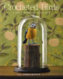 Crocheted Birds - A Flock of Feathered Friends to Make (Mooncie Vanessa)(Paperback / softback)