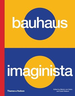 Bauhaus Imaginista - A School in the World (von Osten Marion)(Pevná vazba)