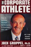 Corporate Athlete - How to Achieve Maximal Performance in Business and Life (Groppel Jack L.)(Pevná vazba)