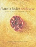 Arabesque - Sumptuous Food from Morocco, Turkey and Lebanon (Roden Claudia)(Pevná vazba)