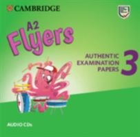 A2 Flyers 3 Audio CDs - Authentic Examination Papers(CD-Audio)