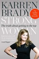 Strong Woman - The Truth About Getting to the Top (Brady Karren)(Paperback)