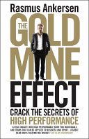 Gold Mine Effect - Crack the Secrets of High Performance (Ankersen Rasmus)(Paperback)