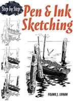 Pen & Ink Sketching Step by Step (Lohan Frank J.)(Paperback)