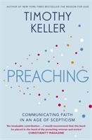 Preaching - Communicating Faith in an Age of Scepticism (Keller Timothy)(Paperback)