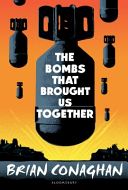 Bombs That Brought Us Together (Conaghan Brian)(Paperback)