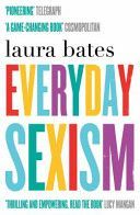 Everyday Sexism (Bates Laura)(Paperback)