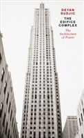Edifice Complex - The Architecture of Power (Sudjic Deyan)(Paperback)