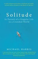 Solitude - In Pursuit of a Singular Life in a Crowded World (Harris Michael)(Paperback)