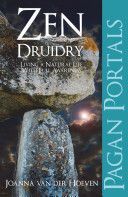 Pagan Portals - Zen Druidry - Living a Natural Life, with Full Awareness (Van der Hoeven Joanna)(Paperback)