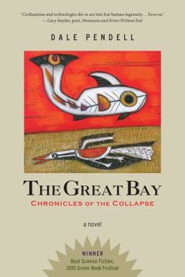 Great Bay - Chronicles of the Collapse (Pendell Dale)(Paperback / softback)