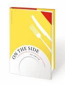 On the Side - A Sourcebook of Inspiring Side Dishes (Smith Ed)(Pevná vazba)