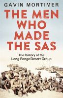 Men Who Made the SAS - The History of the Long Range Desert Group (Mortimer Gavin)(Paperback)