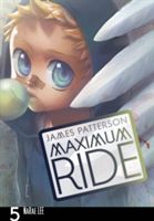 Maximum Ride: Manga Volume 6 (Patterson James)(Paperback)