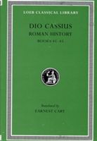 Roman History, Volume IV: Books 41-45 (Dio Cassius Cocceianus)(Pevná vazba)