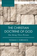 Christian Doctrine of God, One Being Three Persons (Torrance Thomas F.)(Paperback)