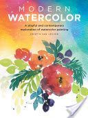 Modern Watercolor - A playful and contemporary exploration of watercolor painting (Van Leuven Kristin)(Paperback)