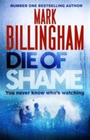 Die of Shame (Billingham Mark)(Paperback)