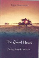 Quiet Heart - Putting Stress in Its Place (Gruenewald Peter)(Paperback)