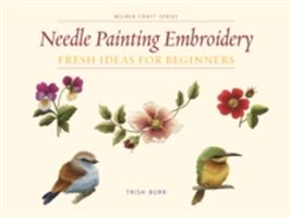 Needle Painting Embroidery Fresh Ideas (Burr Trish)(Paperback)