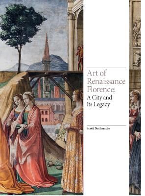 Art of Renaissance Florence (Nethersole Scott)(Pevná vazba)