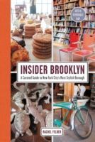 Insider Brooklyn - A Curated Guide to New York City's Most Stylish Borough (Felder Rachel)(Pevná vazba)