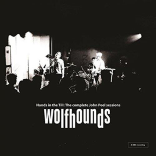 Hands in the Till: The Complete John Peel Sessions (The Wolfhounds) (CD / Album)