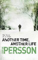 Another Time, Another Life - (The Story of a Crime 2) (Persson Leif G. W.)(Paperback)