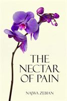 Nectar of Pain (Zebian Najwa)(Paperback / softback)
