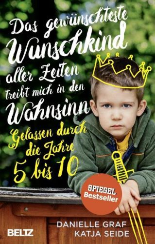 Das gewnschteste Wunschkind aller Zeiten treibt mich in den Wahnsinn (Seide Katja)(Paperback)(v němčině)