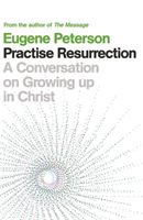 Practise Resurrection (Peterson Eugene)(Paperback / softback)