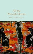 All the Mowgli Stories - Kipling Rudyard Joseph
