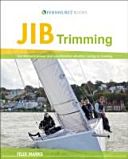 Jib Trimming - Get the Best Performance and Acceleration Whether Racing or Cruising (Marks Felix)(Paperback)