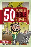 50 Weirdest Bible Stories (Robb Andy)(Paperback)