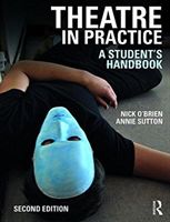 Theatre in Practice - A Student's Handbook (O'Brien Nick)(Paperback)