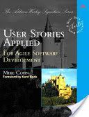 User Stories Applied - For Agile Software Development (Cohn Mike)(Paperback)