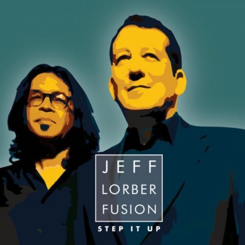 Step It Up (Jeff Lorber Fusion) (CD / Album)
