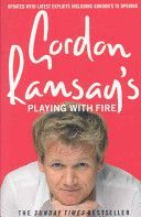 Gordon Ramsay's Playing with Fire (Ramsay Gordon)(Paperback)