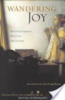 Wandering Joy - Meister Eckhart's Mystical Philosophy (Eckhart Meister)(Paperback)