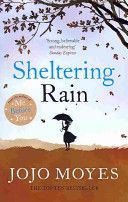 Sheltering Rain (Moyes Jojo)(Paperback)