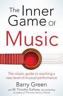 Inner Game of Music (Gallwey W. Timothy)(Paperback)