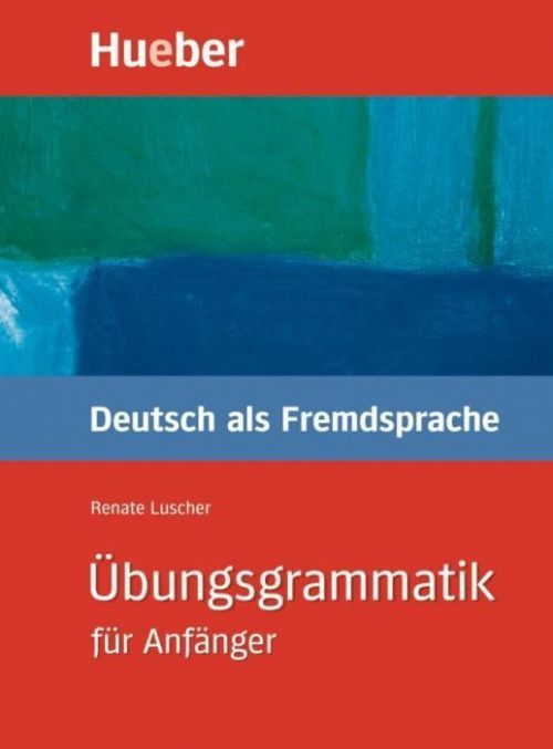 bungsgrammatik Deutsch als Fremdsprache fr Anfnger (Luscher Renate)(Paperback)(v němčině)