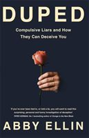 Duped - Compulsive Liars and How They Can Deceive You (Ellin Abby)(Paperback / softback)