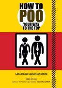 How to Poo Your Way to the Top (Mats & Enzo)(Paperback)