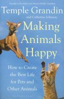 Making Animals Happy - How to Create the Best Life for Pets and Other Animals (Grandin Temple)(Paperback)